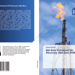 کتاب Net-Zero Enhanced Oil Recovery (Net-Zero EOR)؛ رویکرد نوین کاهش انتشار کربن در ازدیاد برداشت نفت
