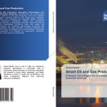 کتاب Smart ‏Oil ‏and ‏Gas ‏Production Emerging ‏Technologies ‏and ‏Sustainable ‏Extraction ‏Methods
